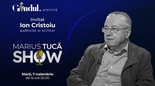 Marius Tucă Show începe marți, 7 noiembrie, de la ora 20.00, live pe gândul.ro. Invitat: Ion Cristoiu (VIDEO)