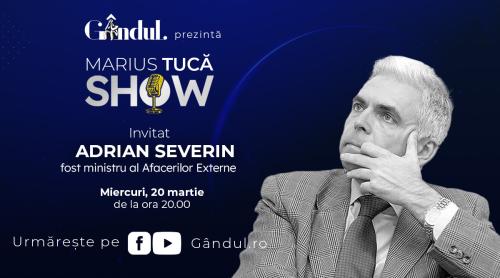 Marius Tucă Show începe miercuri, 20 martie, de la ora 20.00, live pe gândul.ro. Invitat: Adrian Severin, fost ministru al Afacerilor Externe (VIDEO)