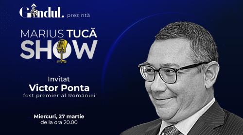 Marius Tucă Show începe miercuri, 27 martie, de la ora 20.00, live pe gândul.ro. Invitat: Victor Ponta (VIDEO)